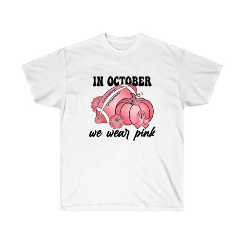 In October We Wear Pink Breast Cancer Awareness T-Shirt