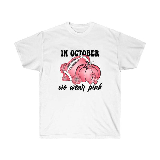 In October We Wear Pink Breast Cancer Awareness T-Shirt