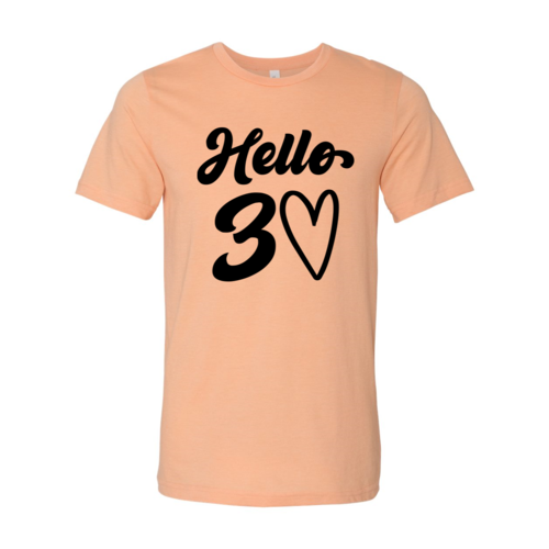 Hello 30 T-shirt