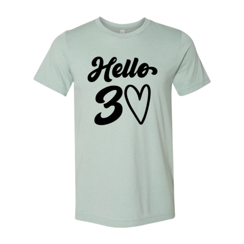 Hello 30 T-shirt