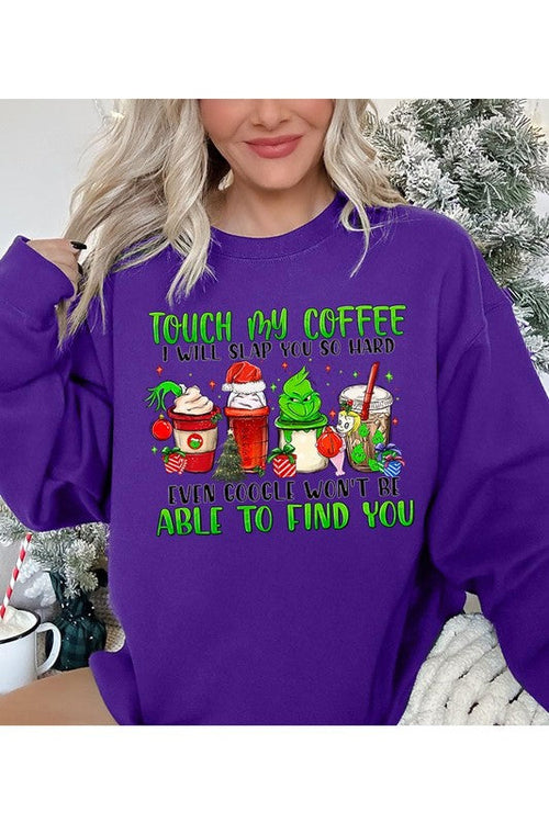 Touch My Coffee Sweatshirt