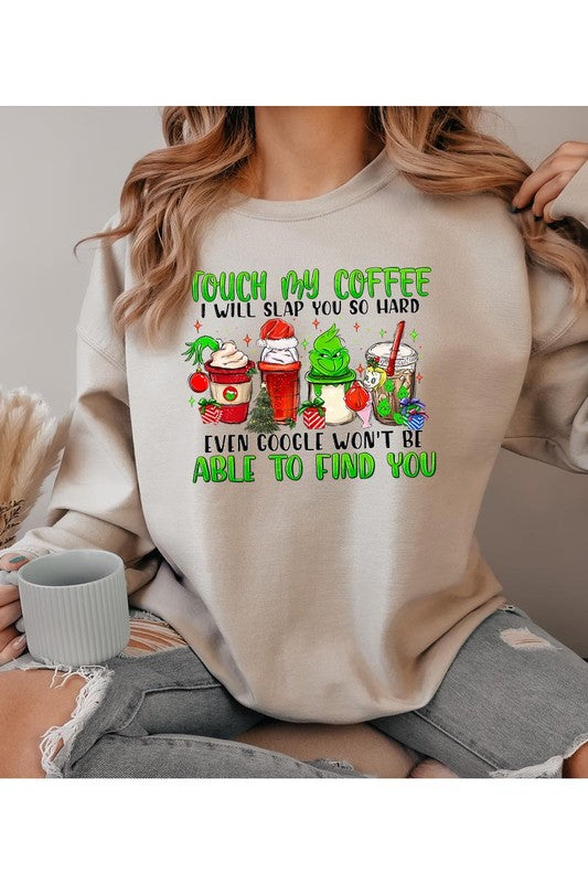 Touch My Coffee Sweatshirt