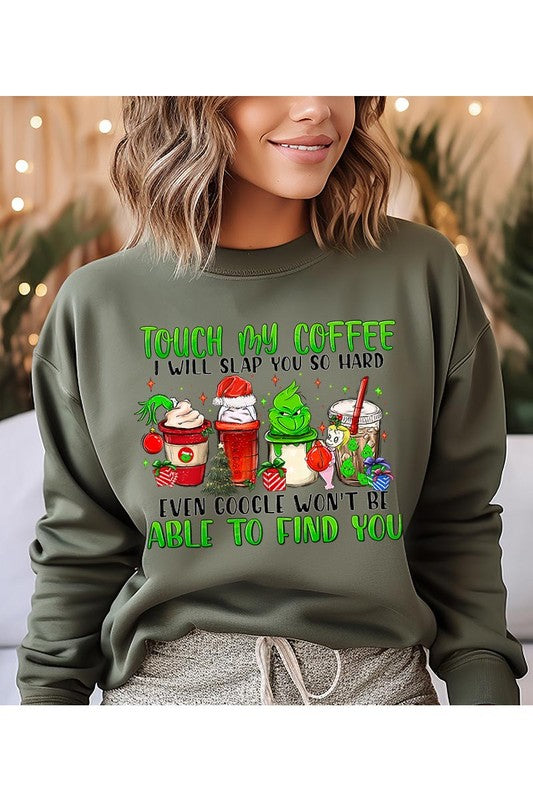 Touch My Coffee Sweatshirt