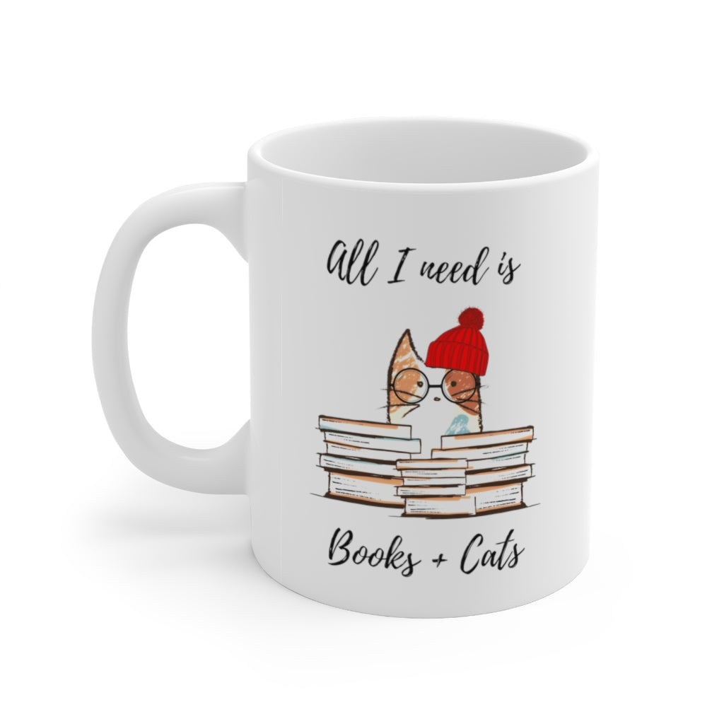 Book Lovers Mug, All I Need is Books & Cats Mug