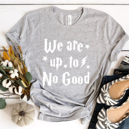 Solemnly Swear We are up to No Good Couples/Besties Tee