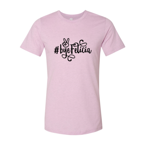 Bye Felicia Shirt