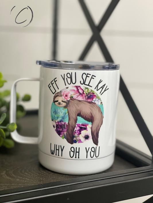 Eff You See Kay 11oz Travel Mug