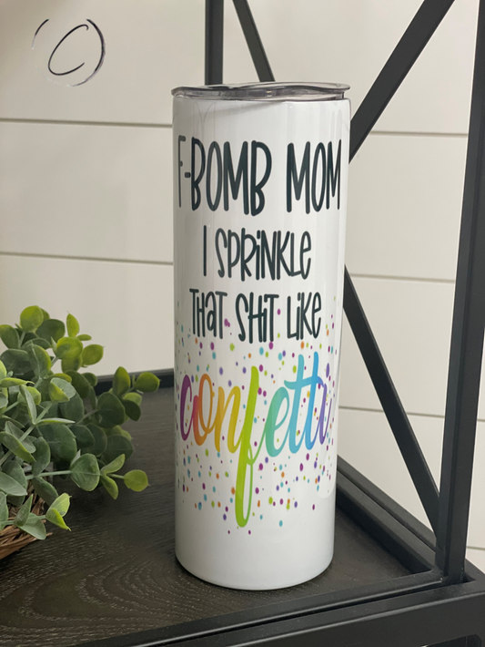 F-Bomb Mom 20oz Skinny Tumbler