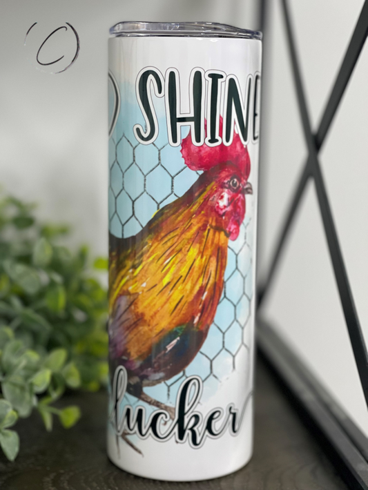 Rise & Shine Motherclucker 20oz Skinny Tumbler