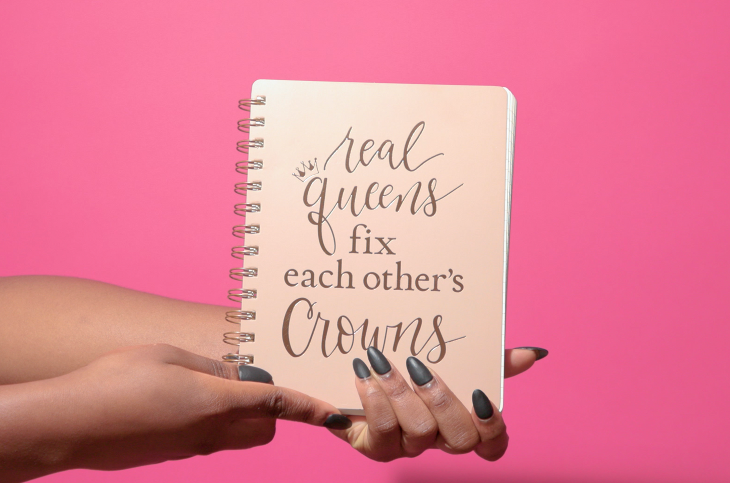 Real Queens Fix Each Other's Crowns Spiral Notebook in Blush Palette |