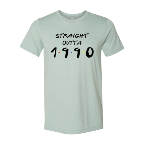 Straight Outta 1990 T-shirt