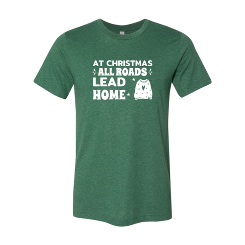 At Christrmas All Road Leads Christmas Shirt