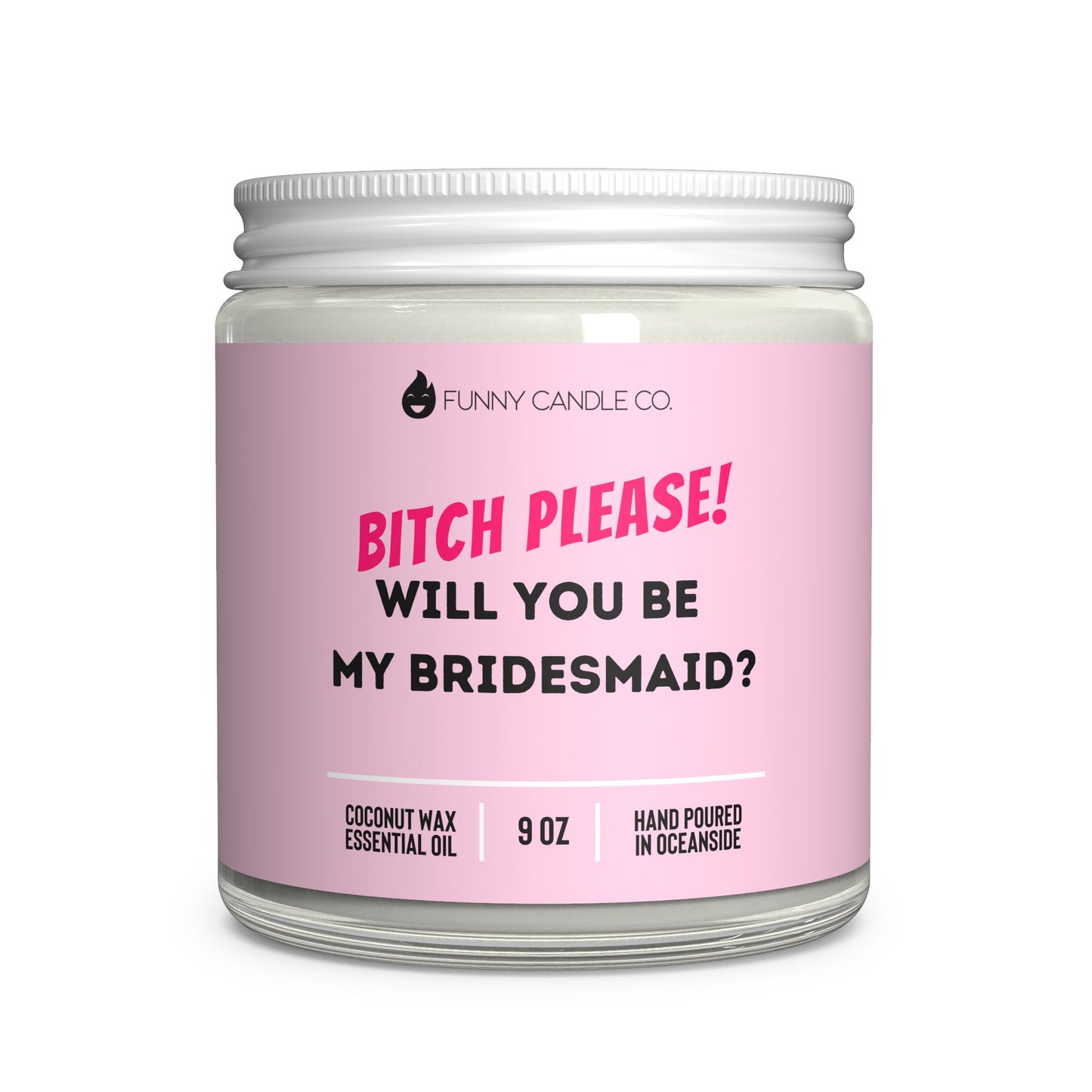 Bitch please! Will you be my bridesmaid?