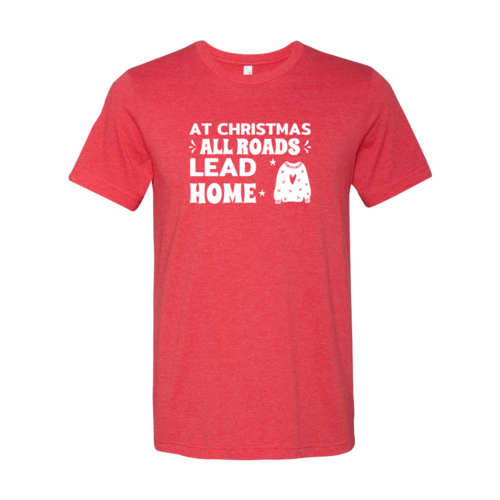 At Christrmas All Road Leads Christmas Shirt