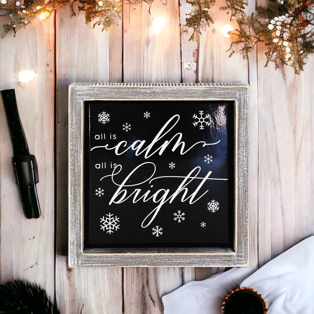 Calm & Bright 7" Sign