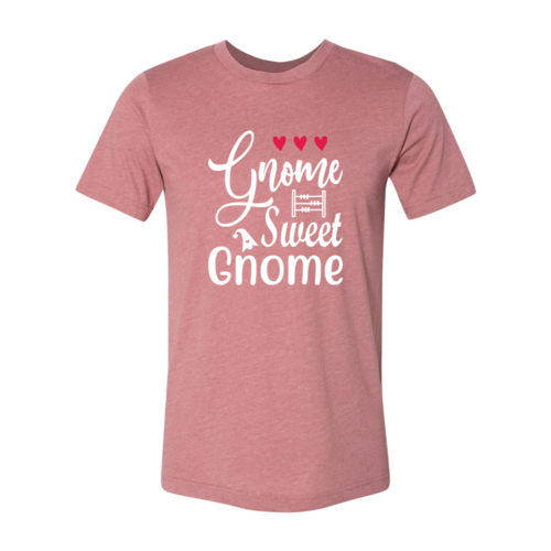 Gnome Sweet Gnome Shirt