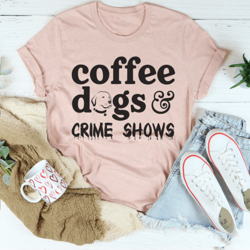 Coffee Dogs & Crime Shows Tee