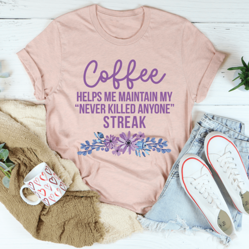 Coffee Helps Me Tee