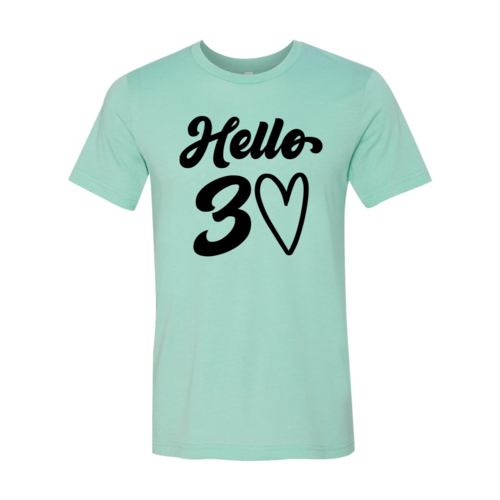 Hello 30 T-shirt