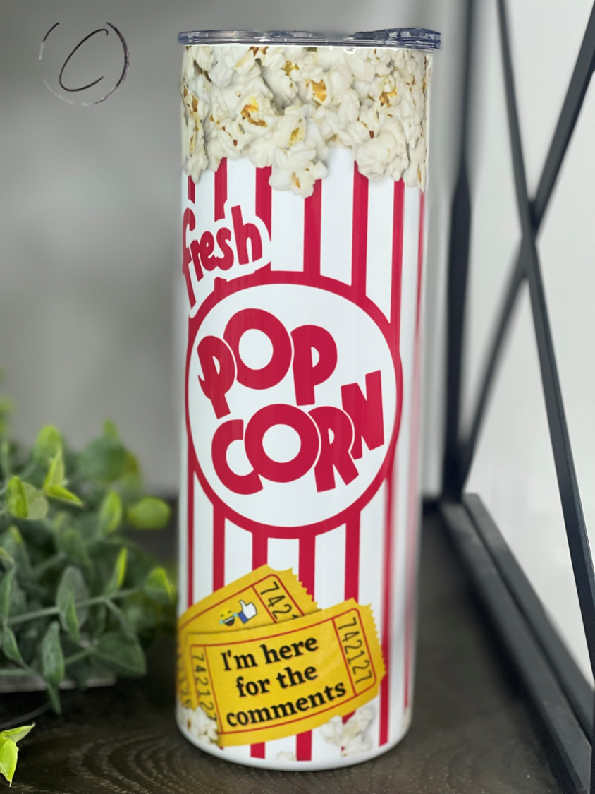 I'm Here For The Comments Popcorn 20oz Skinny Tumbler