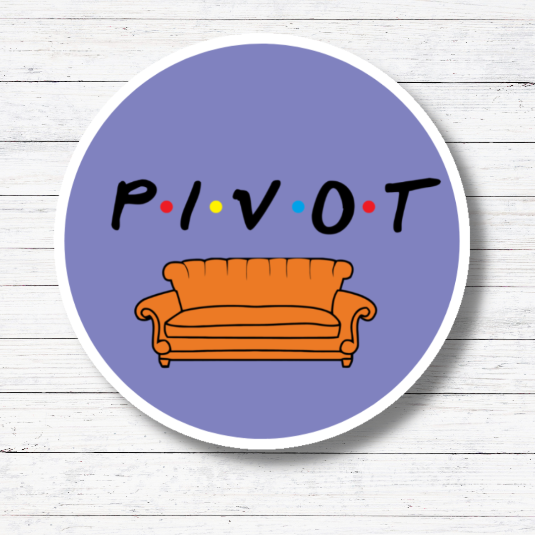 Pivot Sticker/Magnet- Friends