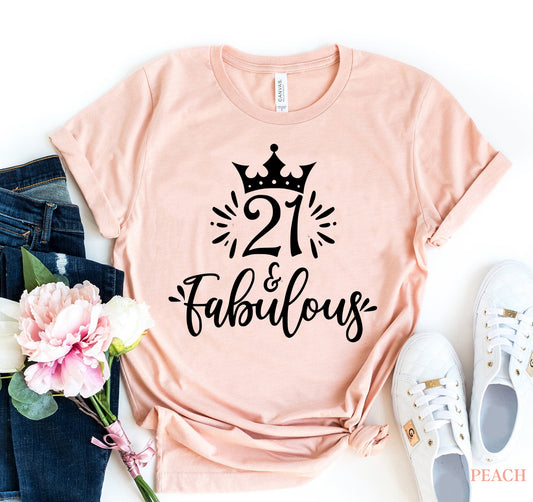 Twenty One And Fabulous T-shirt