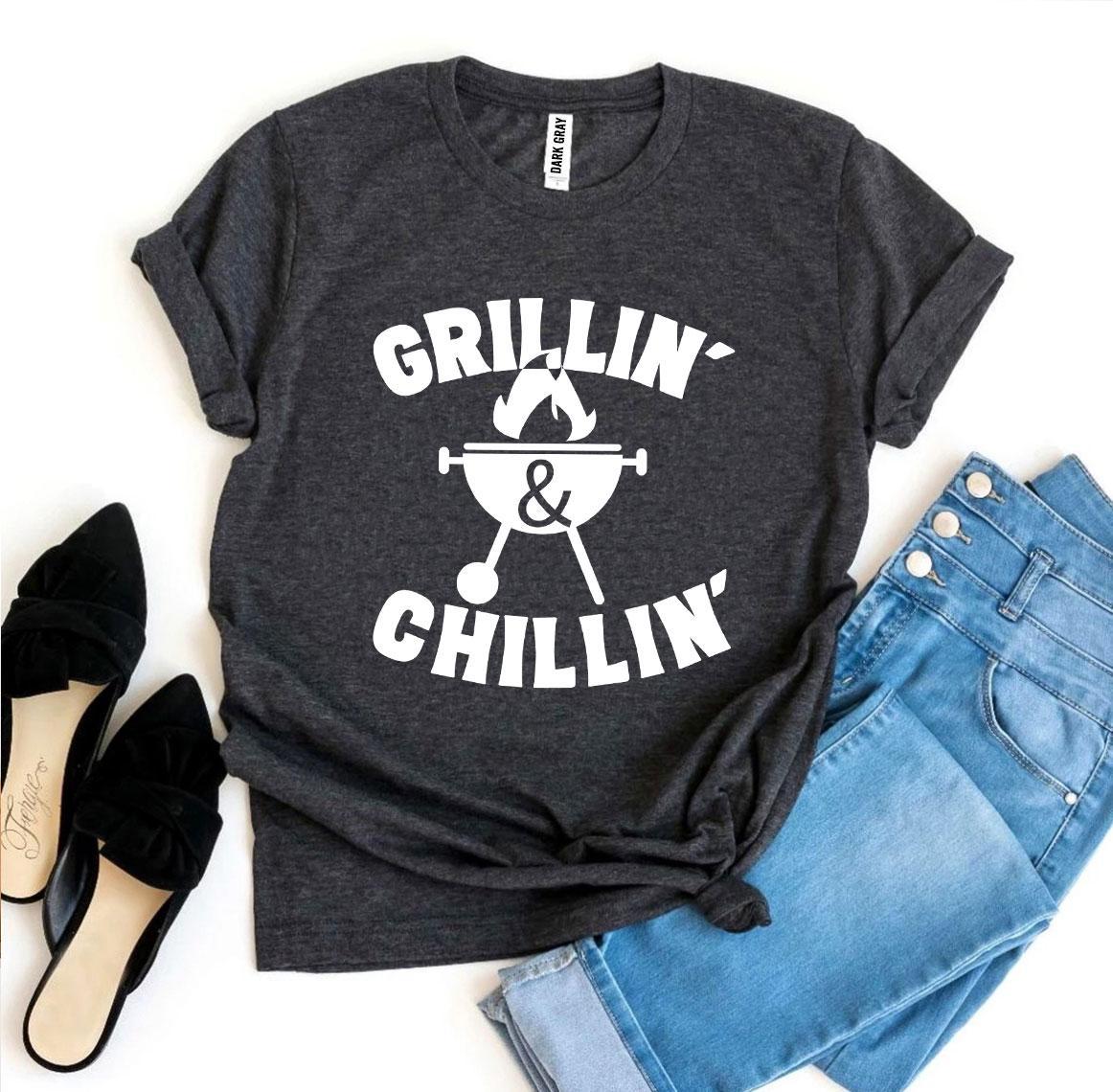 Grillin’ And Chillin’ T-shirt