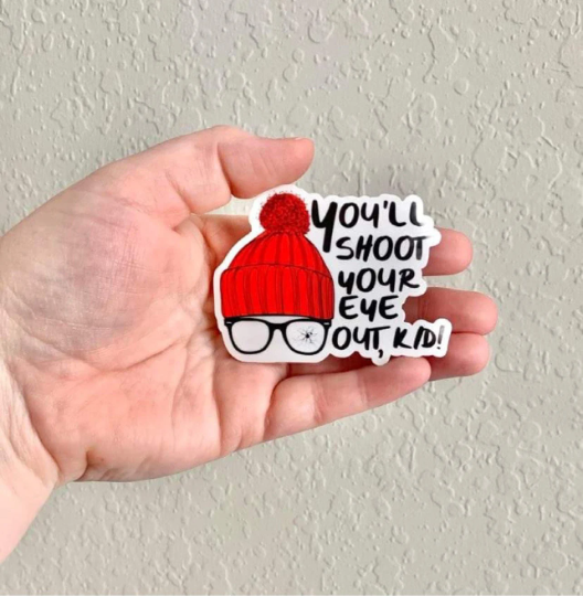 Shoot Your Eye- A Christmas Story Sticker/Magnet