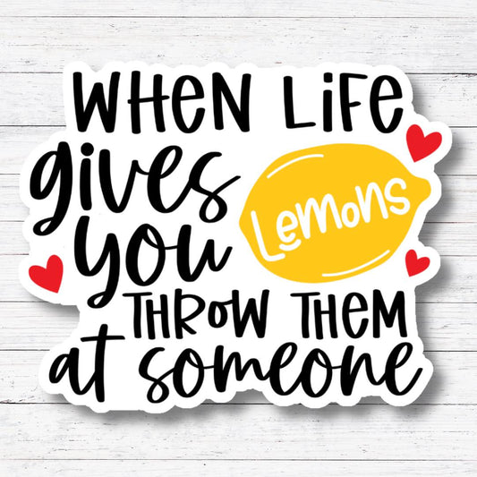 Throw Lemons- Lemon Sticker/Magnet