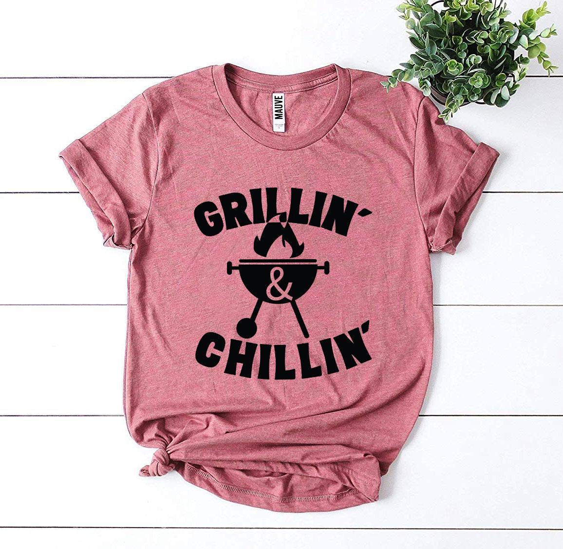 Grillin’ And Chillin’ T-shirt