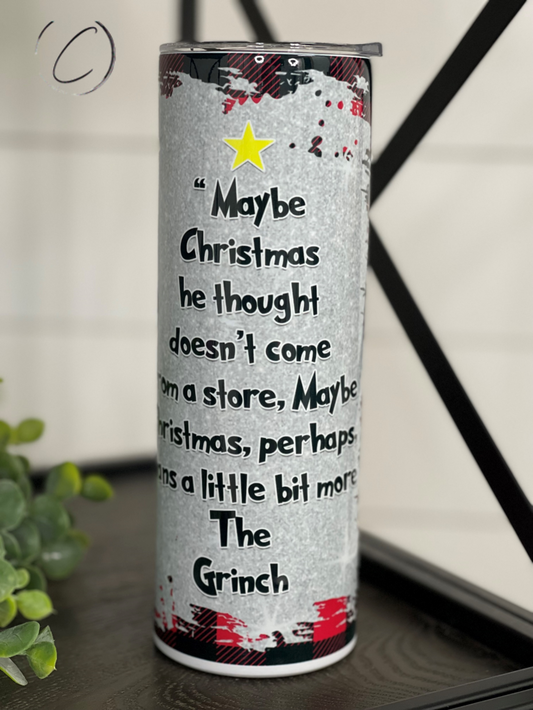 The Grinch Christmas Meaning 20oz Skinny Tumbler