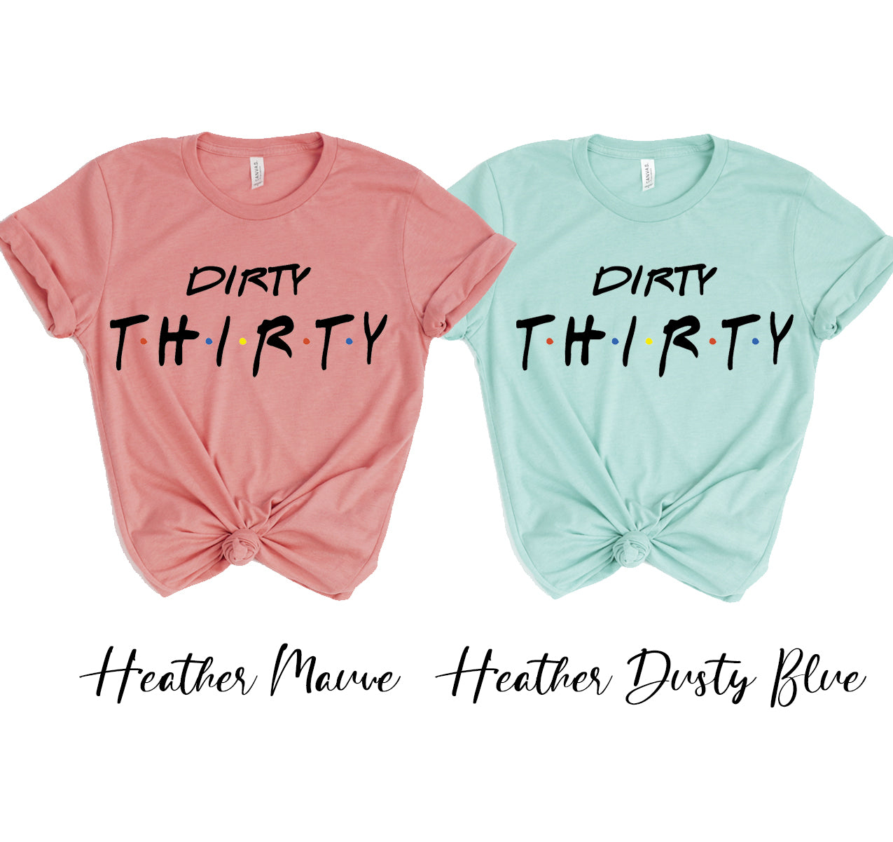 Dirty Thirty T-shirt