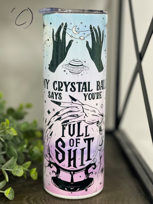 My Crystal Ball 20oz Skinny Tumbler