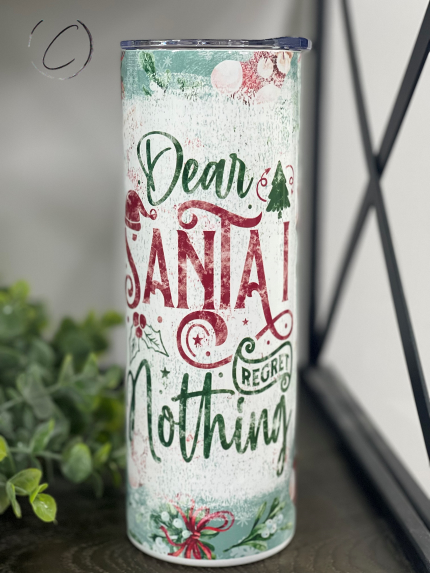 Santa I Regret Nothing 20oz Skinny Tumbler