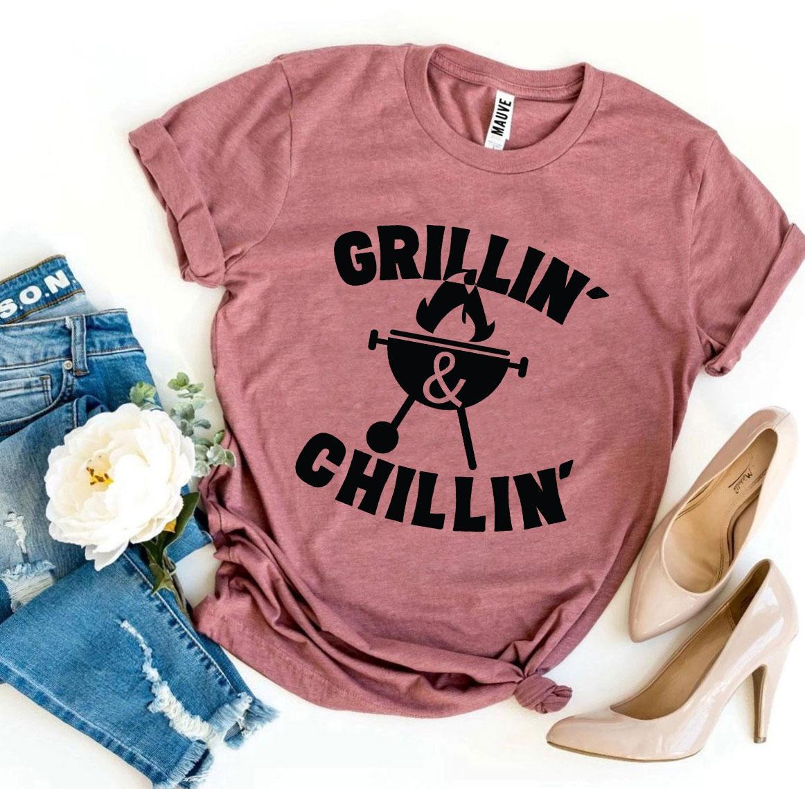 Grillin’ And Chillin’ T-shirt