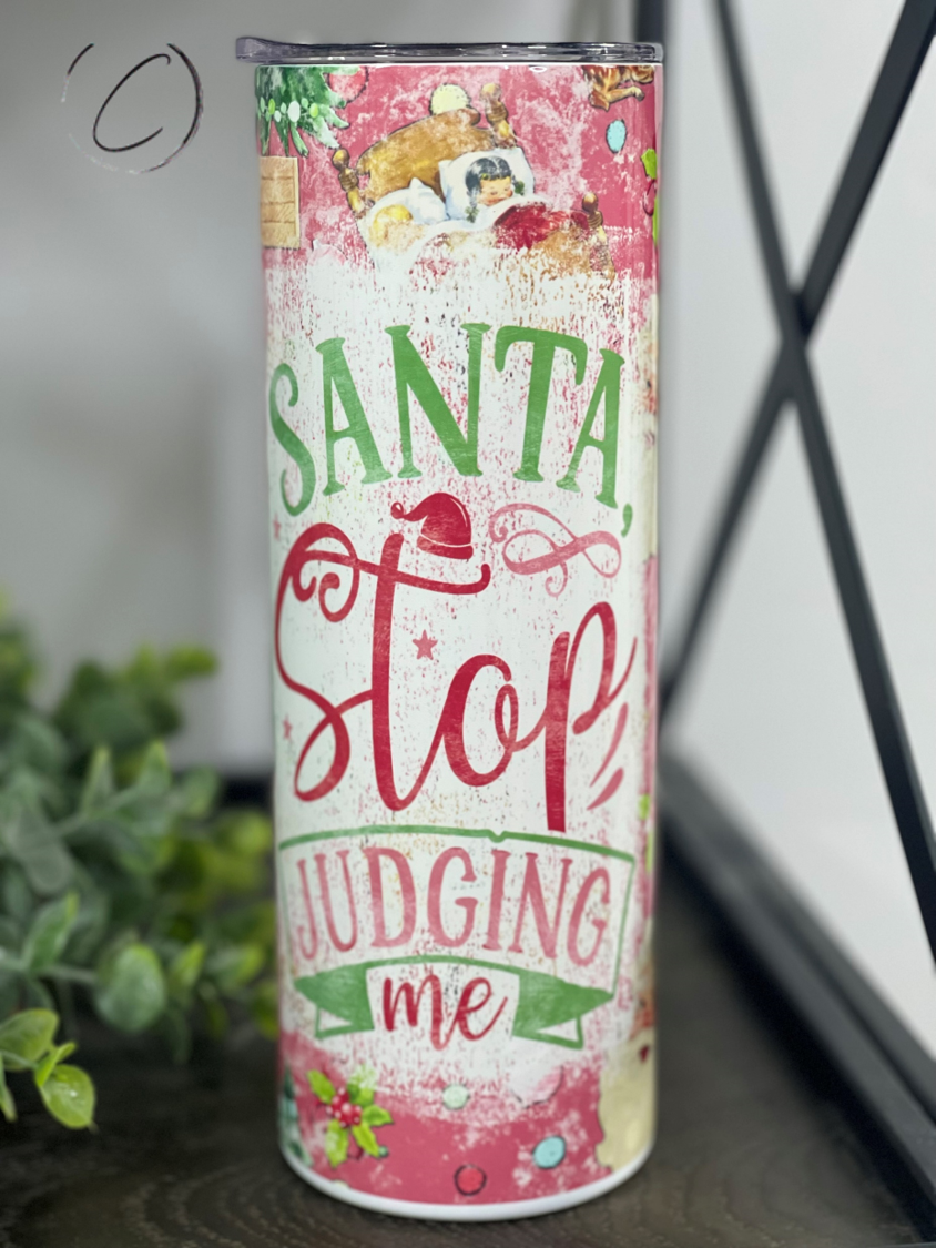 Santa Stop Judging Me 20oz Skinny Tumbler