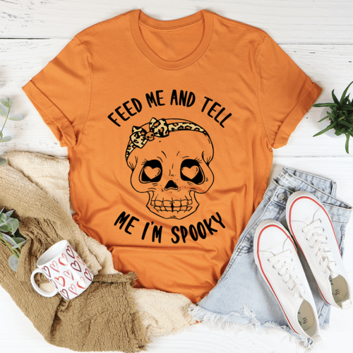 Feed Me And Tell Me I'm Spooky Tee