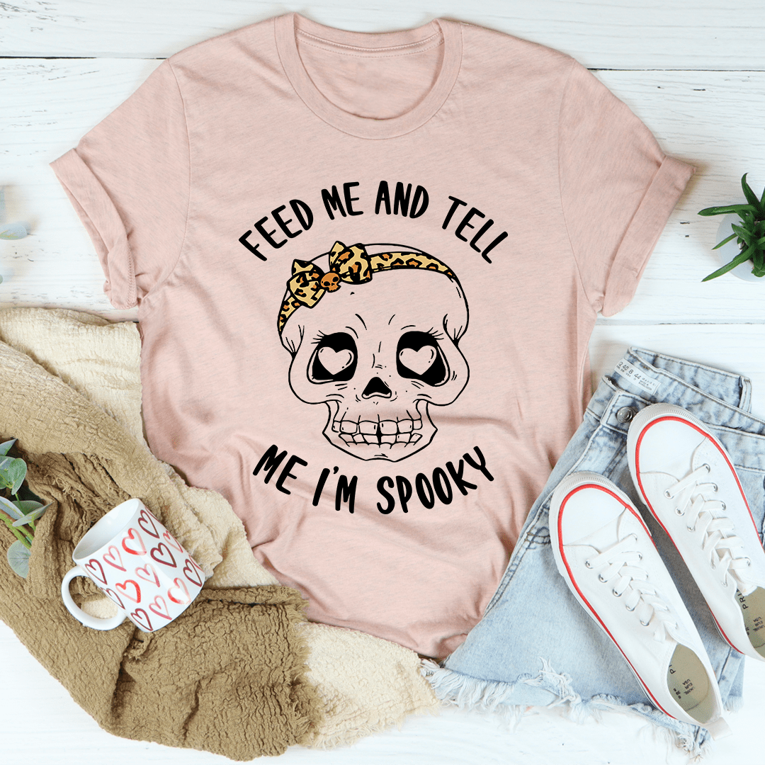 Feed Me And Tell Me I'm Spooky Tee