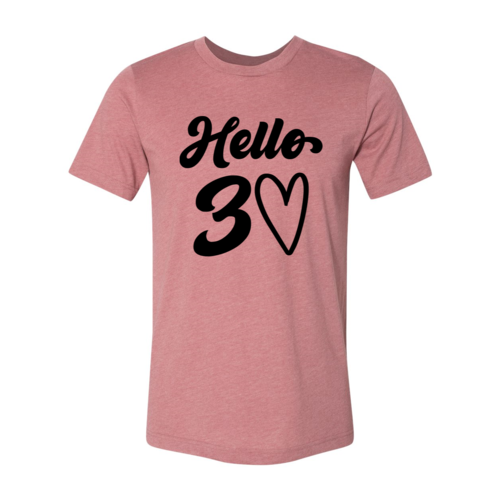 Hello 30 T-shirt