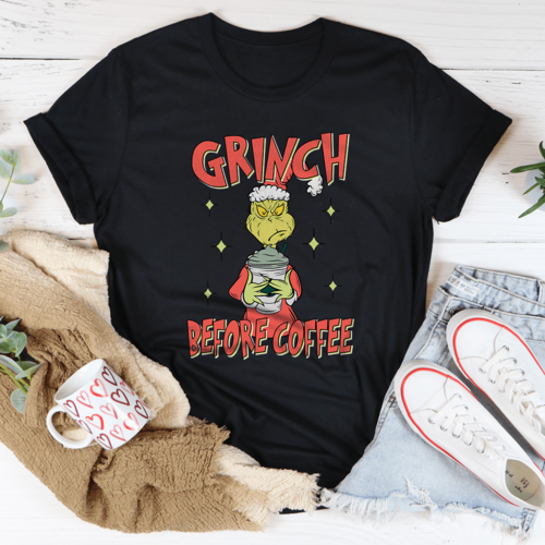 Grinch Before Coffee Tee