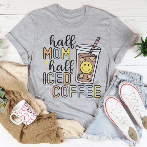 Half Mom Half Iced Coffee Tee