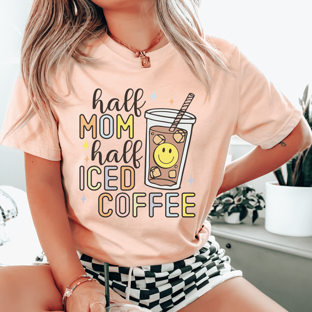 Half Mom Half Iced Coffee Tee