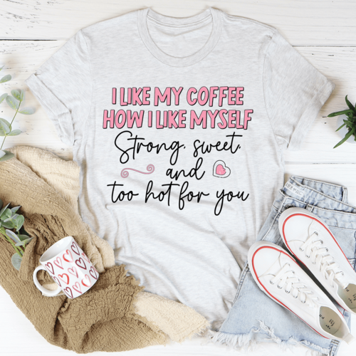 I Like My Coffee Tee