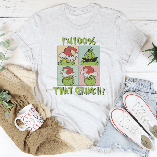 I'm 100% That Grinch Tee