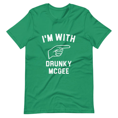 I'm With Drunky McGee Tee