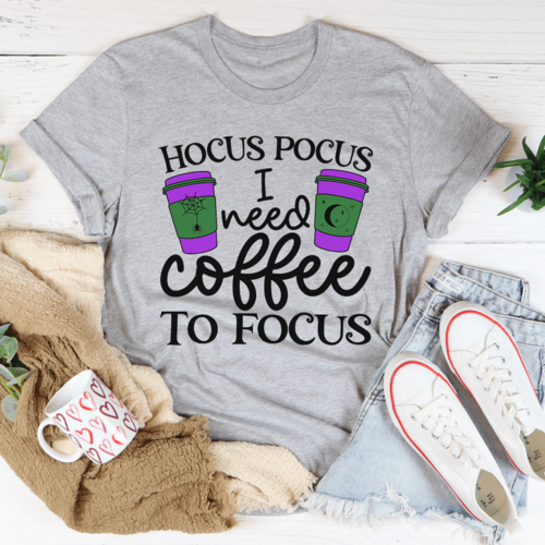 I Need Coffee To Focus T-Shirt