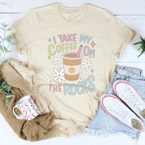 I Take My Coffee On The Rocks Tee