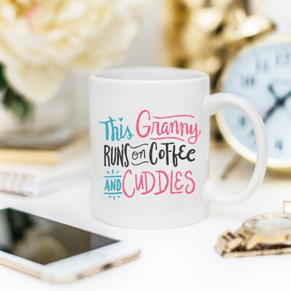 Coffee Mug, This Granny Runs On Coffee And