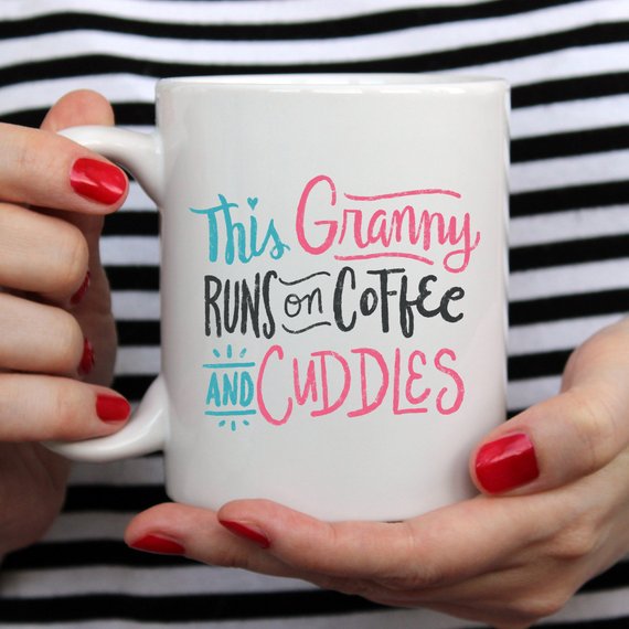 Coffee Mug, This Granny Runs On Coffee And