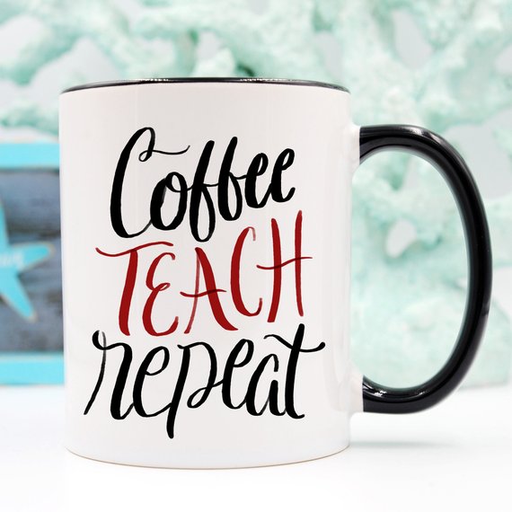 Coffee Teach Repeat, Personalized Teacher